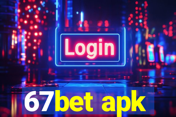 67bet apk